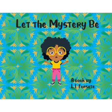 Let the Mystery Be