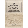 A Handbook of Angling - Teaching Fly-Fishing, Trolling, Bottom-Fishing and Salmon-Fishing