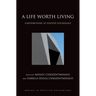 A Life Worth Living: Contributions to Positive Psychology