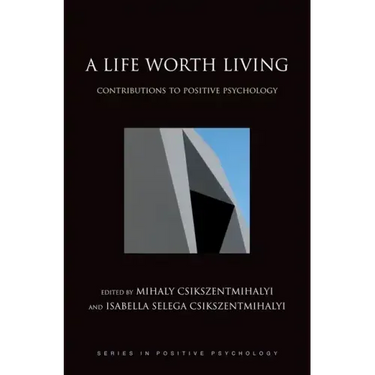 A Life Worth Living: Contributions to Positive Psychology