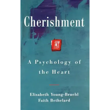 Cherishment: A Psychology of the Heart