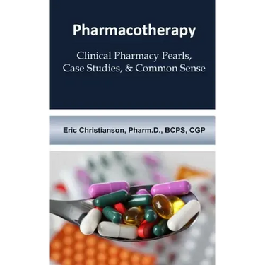 Pharmacotherapy: Improving Medical Education Through Clinical Pharmacy Pearls, C