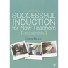 Successful Induction for New Teachers: A Guide for NQTs & Induction Tutors, Coordinators and Mentors
