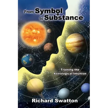 From Symbol to Substance: Training the Astrological Intuition