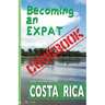 Becoming an Expat COOKBOOK: Costa Rica