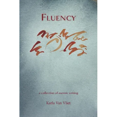 Fluency: A Collection of Asemic Writing