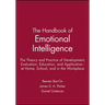 The Handbook of Emotional Intelligence: The Theory and Practice of Development, Evaluation, Education, and Application--At Home, School, and in the Wo