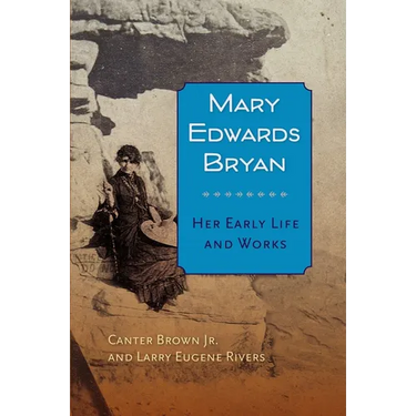 Mary Edwards Bryan: Her Early Life and Works