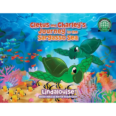 Cletus and Charley's Journey to the Sargasso Sea: Book 2 of the Cletus the Little Loggerhead Turtle Series