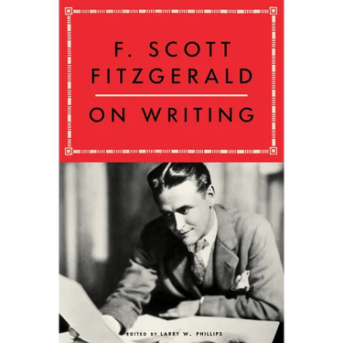 F. Scott Fitzgerald on Writing
