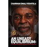 An Uneasy Equilibrium - Commemorative Edition: The African Revolution versus Parasitic Capitalism