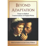 Beyond Adaptation: Essays on Radical Transformations of Original Works