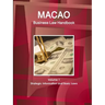 Macao Business Law Handbook Volume 1 Strategic Information and Basic Laws