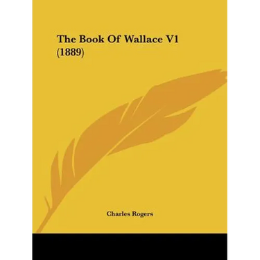 The Book Of Wallace V1 (1889)