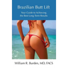 Brazilian Butt Lift: Your Guide to Achieving the Best Long-Term Results