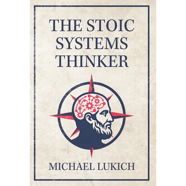 The Stoic Systems Thinker