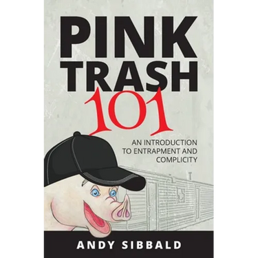 Pink Trash 101: An Introduction to Entrapment and Complicity