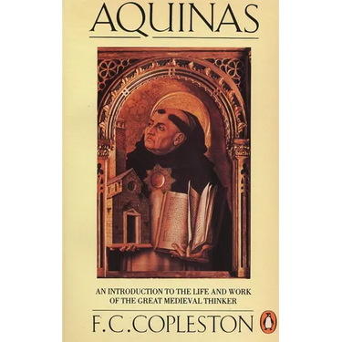 Aquinas: An Introduction to the Life and Work of the Great Medieval Thinker