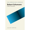 Robert Schumann: Piano Concerto
