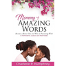 Mommy's Amazing Words: Become a better you and win at parenting with 11 powerful Jamaican proverbs