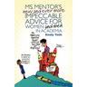 Ms. Mentor's New and Ever More Impeccable Advice for Women and Men in Academia