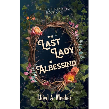 The Last Lady of Albessind: Tales of Riardan Book 1