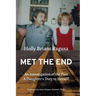 Met the End: An investigation of the past, a daughter's duty to herself.