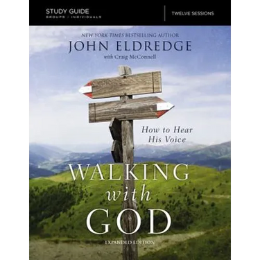 The Walking with God Study Guide Expanded Edition: How to Hear His Voice