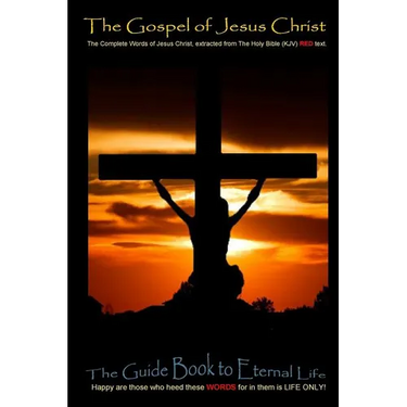 The Gospel of Jesus Christ: The complete words of Jesus Christ, extracted from the Holy Bible (KJV)