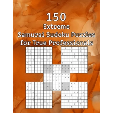150 Extreme Samurai Sudoku Puzzles for True Professionals: Sudoku Book - incl. Solutions - Perfect as a Birthday Present