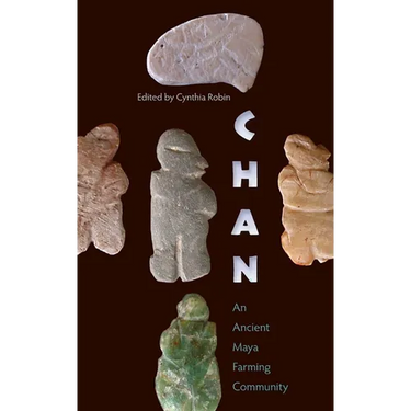 Chan: An Ancient Maya Farming Community