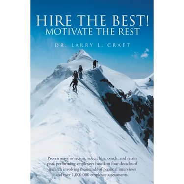Hire the Best!: Motivate the Rest