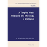 A Tangled Web: Medicine and Theology in Dialogue