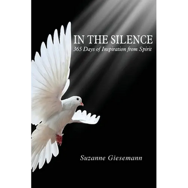 In the Silence: 365 Days of Inspiration from Spirit