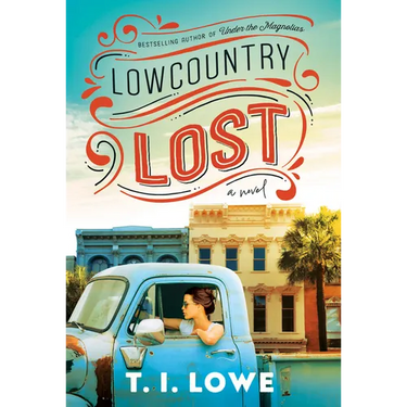 Lowcountry Lost: A Charming Second-Chance Romance in Small-Town South Carolina