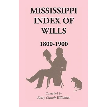 Mississippi Index of Wills, 1800-1900