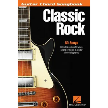 Classic Rock Guitar Chord Songbook 80 Essential Hits with Lyrics and Chords Easy Guitar Songbook for Beginners and Advanced Players Hal Leonard Music