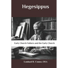 Hegesippus: Early Church Fathers and the Early Church