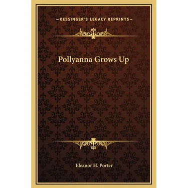 Pollyanna Grows Up