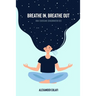 Breathe In, Breathe Out: How I Overcame Sensorimotor OCD