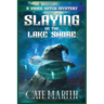 Slaying on the Lake Shore: A Viking Witch Mystery