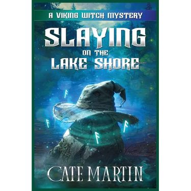 Slaying on the Lake Shore: A Viking Witch Mystery