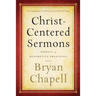 Christ-Centered Sermons: Models of Redemptive Preaching