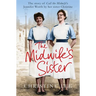 The Midwife's Sister: The Story of Call The Midwife's Jennifer Worth by her sister Christine