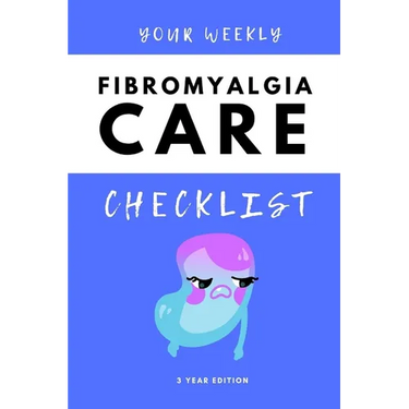 Your Weekly Fibromyalgia Care Checklist, 3 Year Edition: Your 3 Year Weekly Fibromyalgia Care Checklist Workbook and Journal to Help You Manage and Im