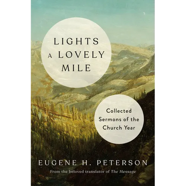 Lights a Lovely Mile: Collected Sermons of the Church Year