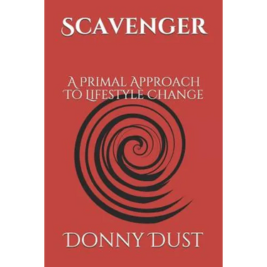 Scavenger: A Primal Approach To Lifestyle Change