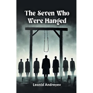 The Seven Who Were Hanged
