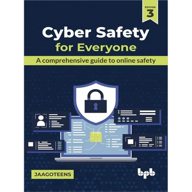 Cyber Safety for Everyone: A Comprehensive Guide to Online Safety
