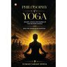Philosophy of Yoga - Bhakti, Jnana and Karma in the Modern World: And the Inner Kurukshetra